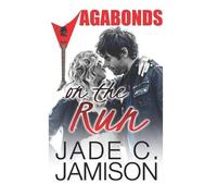 Jade C Jamison On the Run (Tascabile) Vagabonds Rock Star Romance