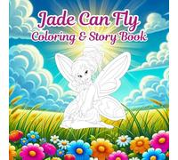 Jade Can Fly: Coloring & Story Book