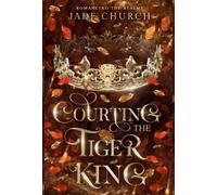 Jade Church Courting the Tiger King (Copertina rigida) Romancing the Realms