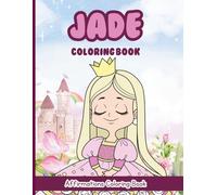 Jade Coloring Book: Affirmations Coloring Book, A Creative Journey of Positive Empowerments