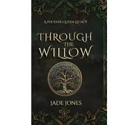 Jade E Jones Through The Willow (Copertina rigida)