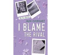 Jade Everhart I Blame the Rival (Tascabile) Taber Tigers
