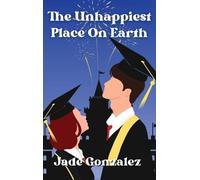 Jade Gonzalez The Unhappiest Place On Earth (Copertina rigida) Unhappy