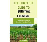 Jade Green The Complete Guide to Survival Farming (Tascabile)