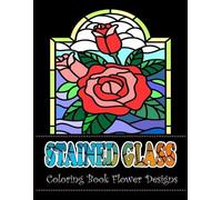 Jade Heller's Ruth Creative Co Stained Glass Coloring Book Flower D (Tascabile)