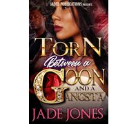 Jade Jones Torn Between a Goon and a Gangsta (Tascabile)