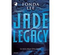 Jade legacy. La saga delle Ossa Verdi. Vol. 3