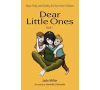 Jade Miller Help and Healing for Your Inner Child Dear Little Ones ( (Tascabile)