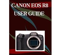 Jade Morley Canon EOS R8 User Guide (Tascabile)