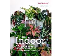 Jade Murray The Indoor Garden (Copertina rigida)