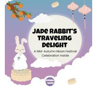 Jade Rabbit’s Traveling Delight: A Mid-Autumn Moon Festival Celebration Inside