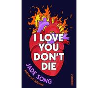 Jade Song I Love You Don't Die: A New No (Copertina rigida) (PRESALE 19/03/2026)