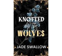 Jade Swallow Knotted by the Wolves (Tascabile)