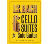 Jade Synstelien J.S. Bach 6 Cello Suites for Solo Guitar (Tascabile)