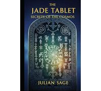 Jade Tablet: Secrets of the Cosmos
