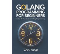 Jaden Cross Golang Programming For Beginners (Tascabile) Codecraft Starter