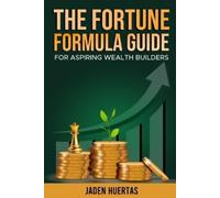 Jaden Huertas The Fortune Formula Guide (Tascabile)