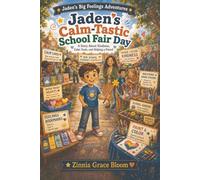 Jaden's Calm-Tastic School Fair Day: Jaden's Big Feelings Adventures