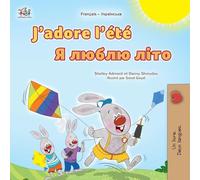 J'adore l'été (Livre pour enfants bilingue français-ukrainien)