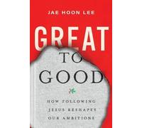 Jae Hoon Lee Great to Good (Tascabile)