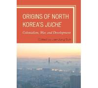 Jae-Jung Suh Origins of North Korea's Juche (Copertina rigida)