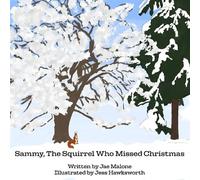 Jae Malone Sammy, The Squirrel Who Missed Christmas (Tascabile)