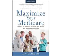 Jae Oh MBA Maximize Your Medicare: 2024-2025 Edition (Tascabile)