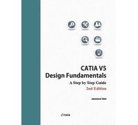 Jaecheol Koh CATIA V5 Design Fundamentals - 2nd Edition (Tascabile)