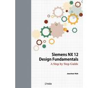 Jaecheol Koh Siemens NX 12 Design Fundamentals (Tascabile)