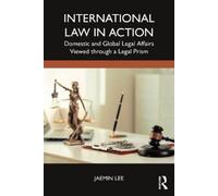Jaemin Lee International Law in Action (Tascabile)
