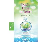 Jaerock Lee Duch, Dusa a Telo I (Tascabile)