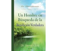 Jaerock Lee Un Hombre en Búsqueda de La Bendición Verdadera (Tascabile)