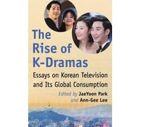 JaeYoon Park The Rise of K-Dramas (Tascabile)