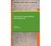 Jaeyoung Jeon The Social Groups behind the Pentateuch (Copertina rigida)