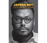 Jaffna Boy - Colombo Diva: A Memoir by Danu Innasithamby