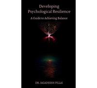 Jagadeesh Developing Psychological Resilience (Tascabile)