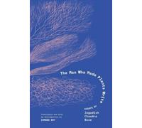 Jagadish Chandra Bose The Man Who Made Plants Write (Copertina rigida)