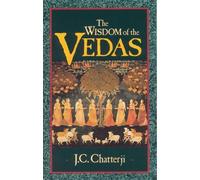 Jagadish Chatterji The Wisdom of the Vedas (Tascabile)