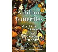 Jagadish Shukla A Billion Butterflies (Copertina rigida)