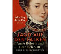 Jagd auf den Falken: Anne Boleyn und Heinrich VIII.