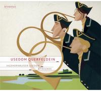Jagdhornbläser Usedom Jagdhornbläser Usedom & Freunde: Usedom Querfeldein (CD)