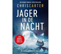 Jager in de nacht: Als liefde verandert in haat...