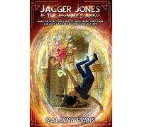 Jagger Jones and the Mummy's Ankh - NUOVO Malayna Evans 2019