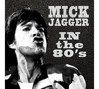 JAGGER, MICK - IN THE EIGHTIES