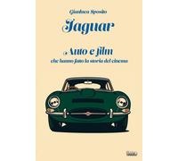 Jaguar: Auto e film che hanno fatto la storia del cinema