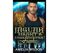 Jaguar Hearts ungezähmter Funke: Eine Pantherromanze der Erlösung: Vom Feind zum Liebenden