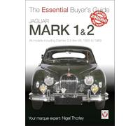 Jaguar Mark 1 & 2: All Models Including Daimler 2.5-litre V8, 1955 to 1969