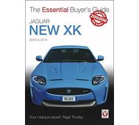 Jaguar New XK 2005 to 2014: The Essential Buyer’s Guide