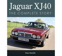 Jaguar Xj40: The Complete Story