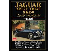 Jaguar XK120 XK140 XK150 Gold Portfolio 1948-1960: Road test Book